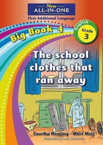 All-in-one: The school clothes that ran away : Big book 4 : Grade 3: - NOAUTHOR