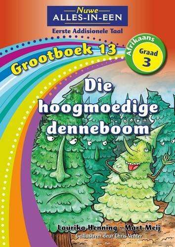 Nuwe alles-in-een: Die hoogmoedige denneboom : Grootboek 13 : Graad  - BIGBOOK-GR3