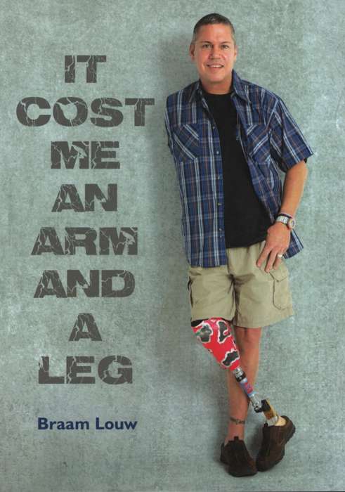 It Cost Me an Arm and a Leg - Louw, Braam