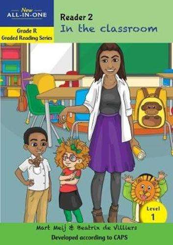 New all-in-one: In the classroom : Level 1: Reader 2 : Grade R - BESTBOOKS-ALLINONE