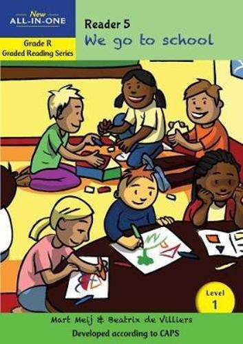 New all-in-one: We go to school : Level 1: Reader 5 : Grade R - BESTBOOKS-ALLINONE