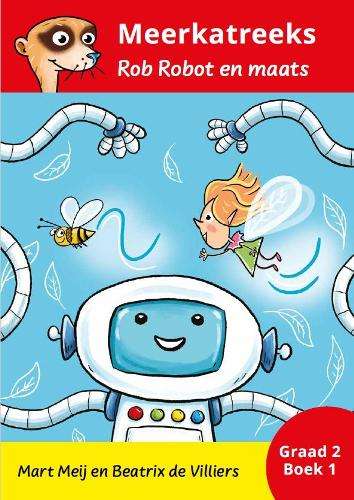 Rob Robot en Maats: Boek 2: Graad 1 - Mart Meij