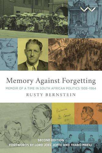 Memory Against Forgetting: Memoir of a Time in South African Politic - Bernstein, Rusty