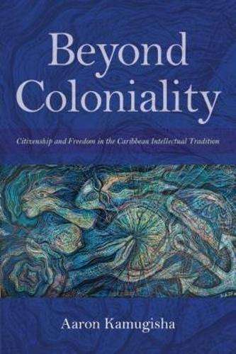 Beyond Coloniality - KAMUGISHA,A