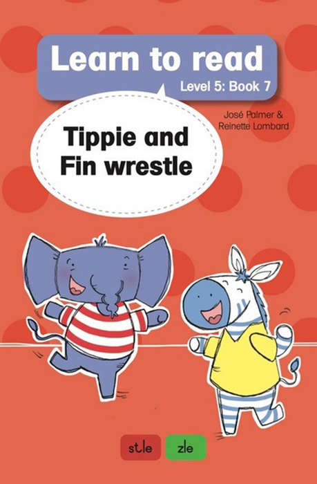 Learn to read (Level 5 Book 7): Tippie and Fin wrestle - JosÃ© Palmer