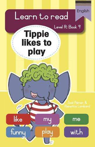 Learn to read (Level R Big Book 9): Tippie likes to play - JosÃ© Palmer