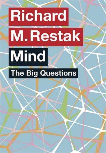 The Big Questions: Mind - Richard M. Restak