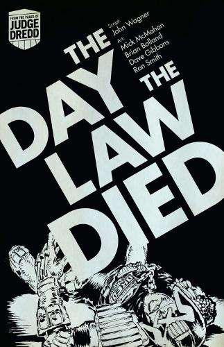 Judge Dredd: the Day the Law Died - John Wagner