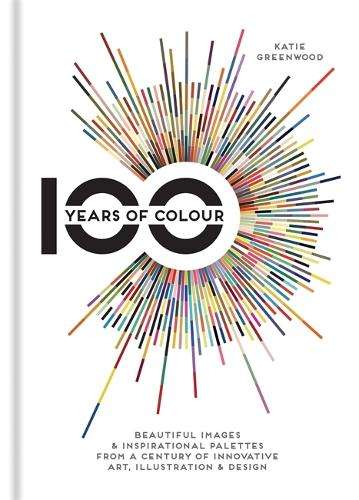 100 Years of Colour - Katie Greenwood