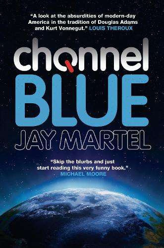 Channel Blue - Jay Martel