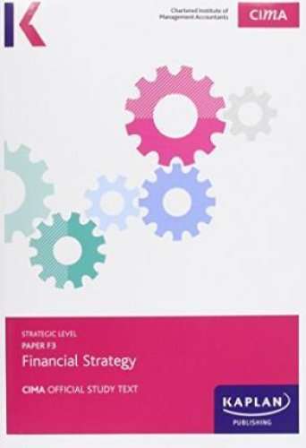 F3 Financial Strategy - Study Text - KAPLAN
