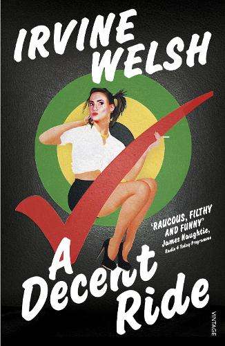 A Decent Ride - Irvine Welsh