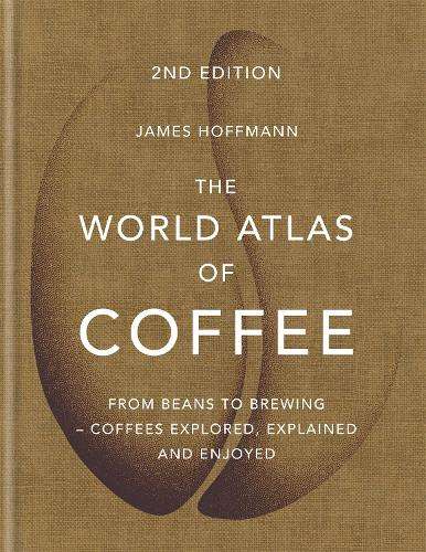 World Atlas of Coffee - By (author)