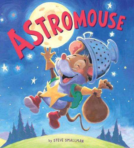 Storytime : Astromouse - Steve Smallman