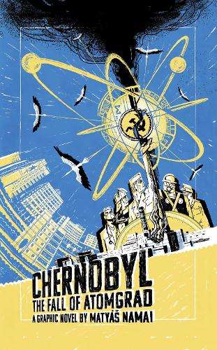 Chernobyl: The Fall of Atomgrad - MatyÃ¡Å¡ Namai