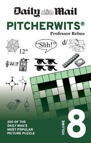 Daily Mail Pitcherwits Volume 8: 200 of the Daily Mail's most popula - Daily Mail