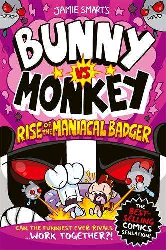 Bunny vs Monkey: Rise of the Maniacal Badger (a Phoenix Comic Book - By (author)