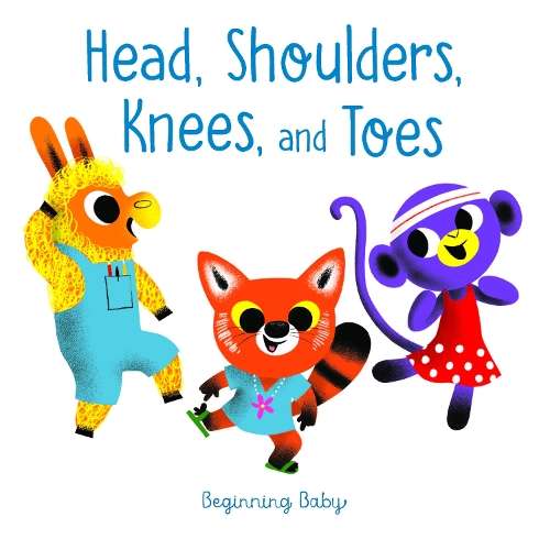 Head, Shoulders, Knees, and Toes - Chronicle Books