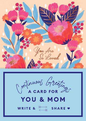 Continuous Greetings: A Card for You and Mom - Beth Garrod