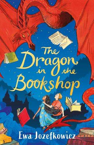 Dragon in the Bookshop, The - Ewa Jozefkowicz