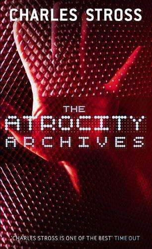 The Atrocity Archives - Charles Stross