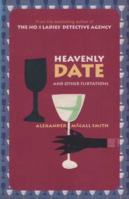 Heavenly Date and Other Flirtations SECONDHAND - Alexander McCall Smith