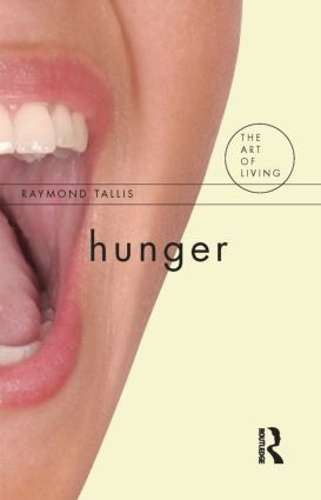 Hunger - Raymond Tallis