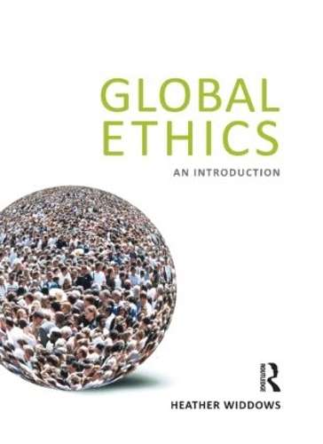 Global Ethics - Heather Widdows