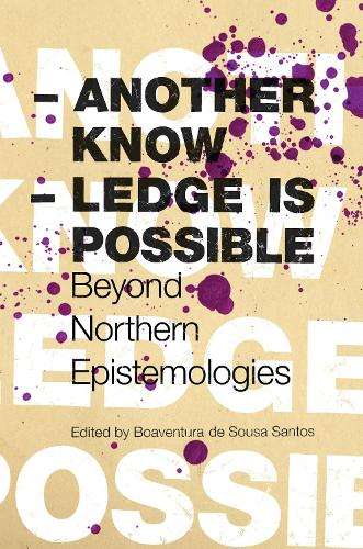 Another Knowledge is Possible - Boaventura de Sousa Santos