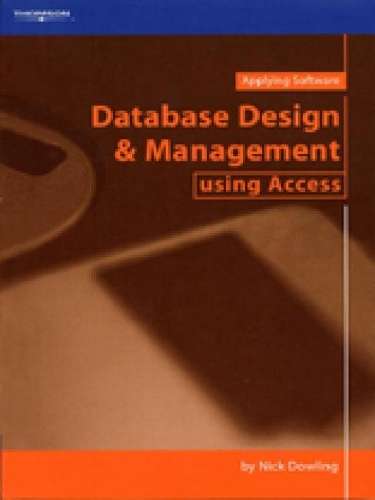 Database Design and Management using Access - Nick Dowling
