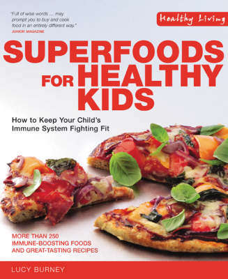 Superfoods for Healthy Kids - Lucy Burney