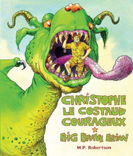 Big Brave Brian (Dual Language French/English) - M. P. Robertson