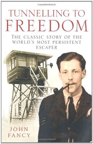 Tunnelling to Freedom - John Fancy