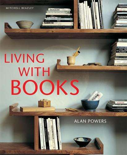 LIVING WITH BOOKS - Alan Powers
