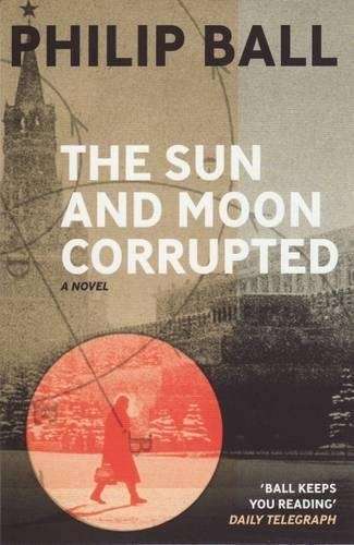 The Sun And Moon Corrupted - Philip Ball