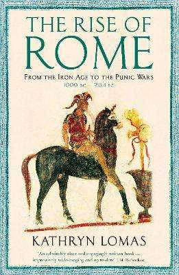The Rise of Rome - Kathryn Lomas