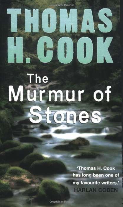 The Murmur of Stones - Thomas H. Cook