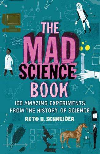 The Mad Science Book - Reto Schneider