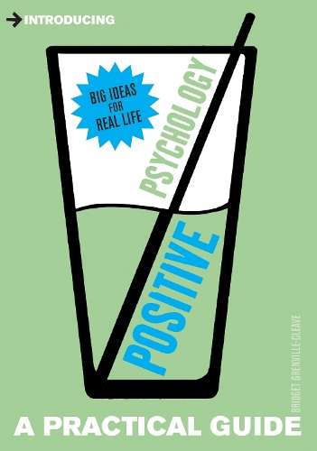 Introducing Positive Psychology - Bridget Grenville-Cleave