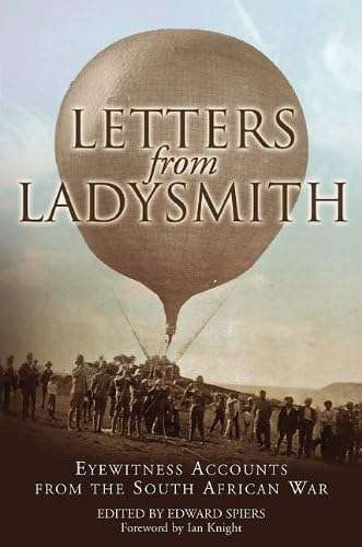 LETTERS FROM LADYSMITH EYEWITNESS SA WA - SPIERS,E