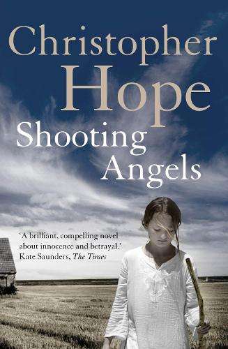 Shooting Angels - Christopher Hope