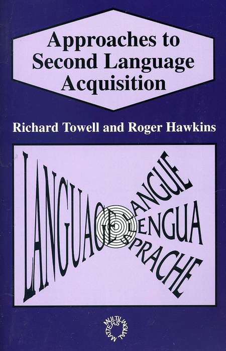 APPROACHES TO SECOND LANGUAGE ACQUISITION SECONDHAND - TOWELL,R