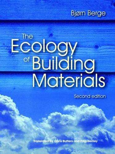 The Ecology of Building Materials - Bjorn Berge