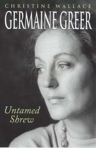 Germaine Greer - Christine Wallace