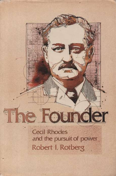 The Founder: Cecil Rhodes and the Pursuit of Power. Second-hand SECO - Robert I. Rotberg