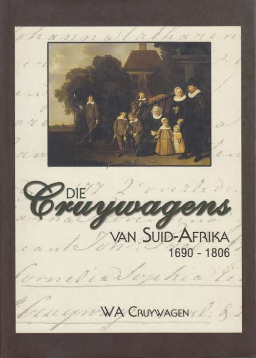 Die Cruywagens van Suid-Afrika Volume 1 & 2 - Cruywagen, W. A.