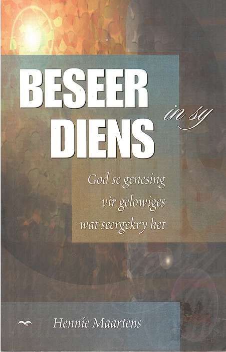 BESEER IN SY DIENS GOD SE 2H SECONDHAND - MAARTENS,H