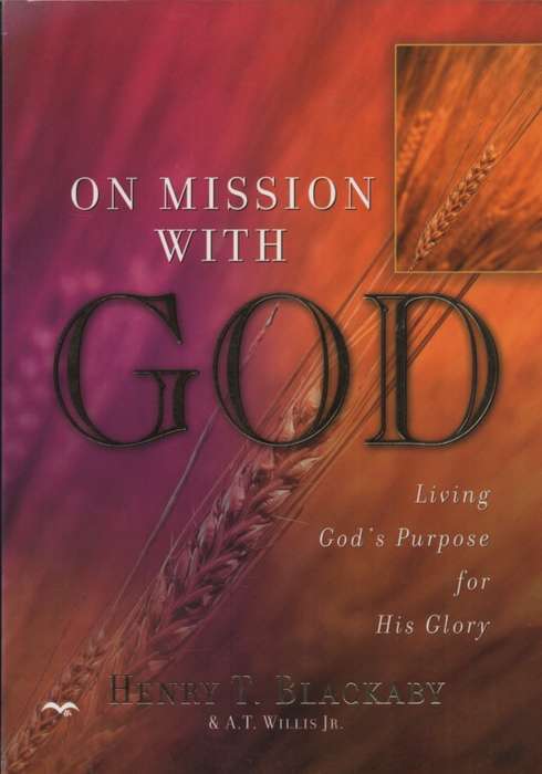 On Mission with God. Second-hand SECONDHAND - Henry T Blackaby, A T Willis