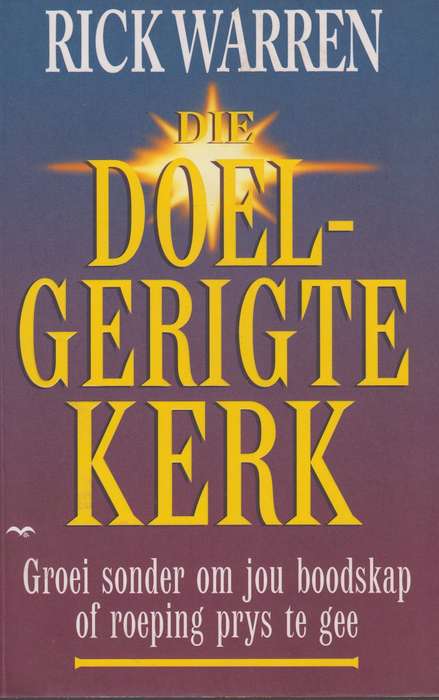 Die doelgerigte kerk - Rick Warren
