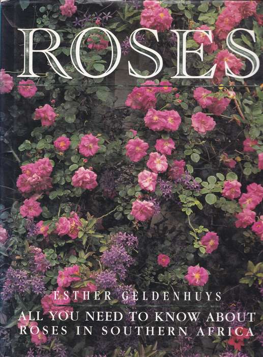 ROSES ALL YOU NEED TO KNOW ABOUT ROSES SECONDHAND - GELDENHUYS